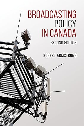 Broadcasting Policy in Canada (2nd Edition) - Epub + Converted Pdf